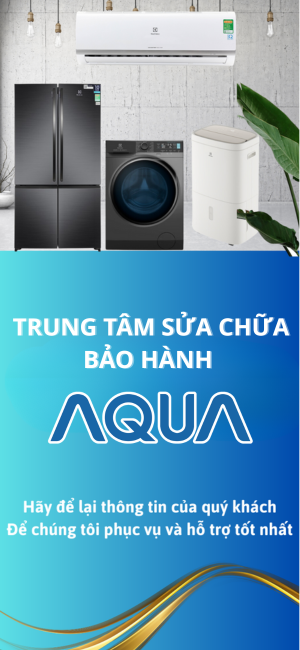 Trung Tâm Sửa Chữa Bảo Hành AQUA Việt Nam